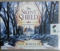 The Silent Shield written by Jeff Wheeler performed by Kate Rudd on CD (Unabridged)